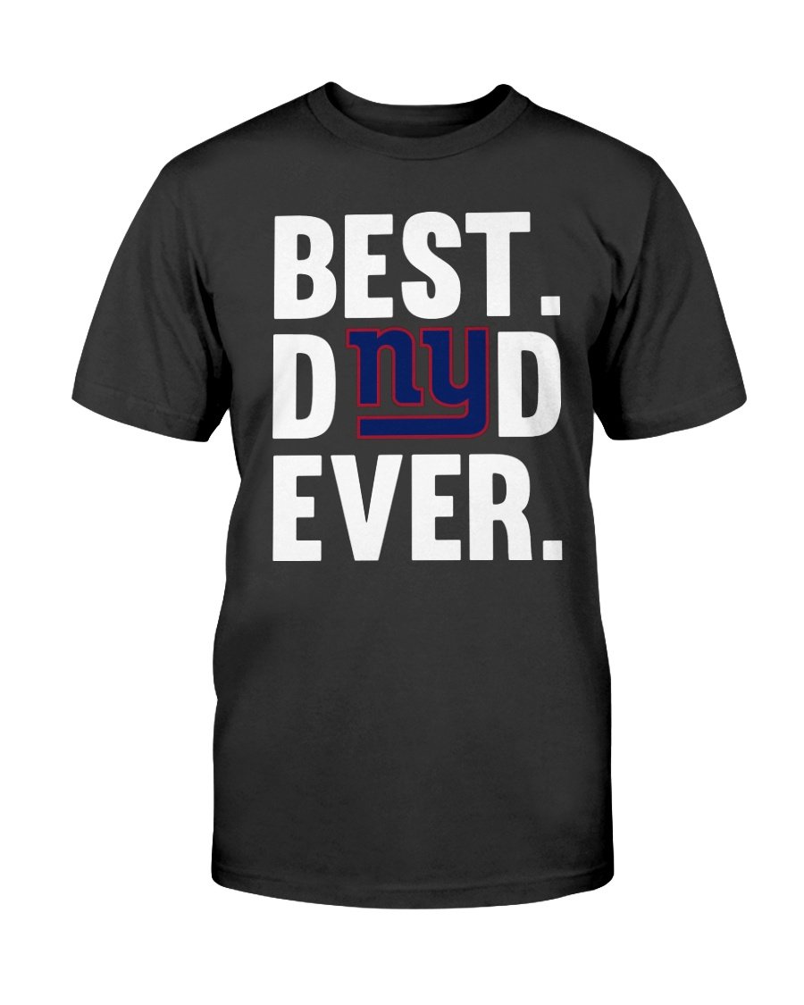 Nice Shirt Best Dad Ever New York Giants Shirt Father Day Cotton T Shirt