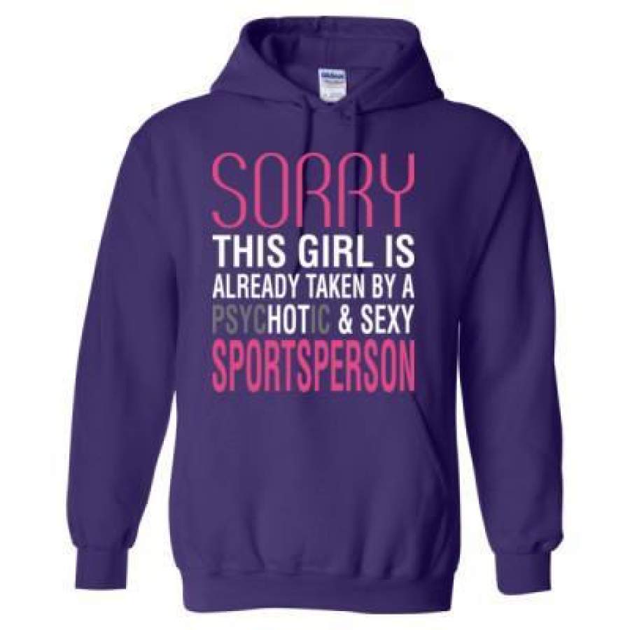 AGR Sorry This Girl Is Already Taken By A Psychotic & Sexy Sportsperson – Heavy Blend™ Hooded Sweatshirt