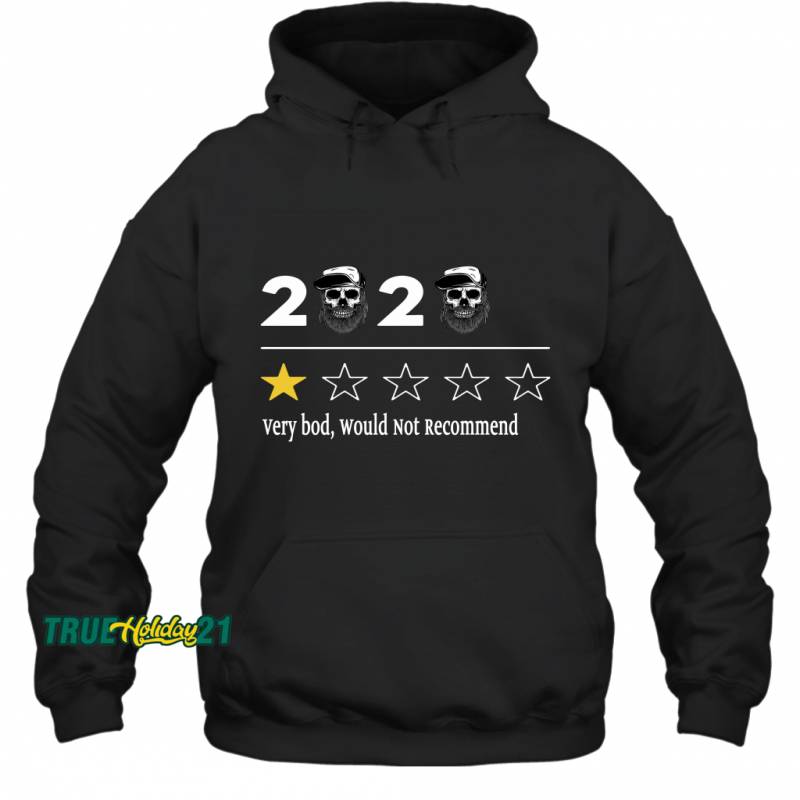 2020 Very Bad Would Not Recommend (04) Hoodie