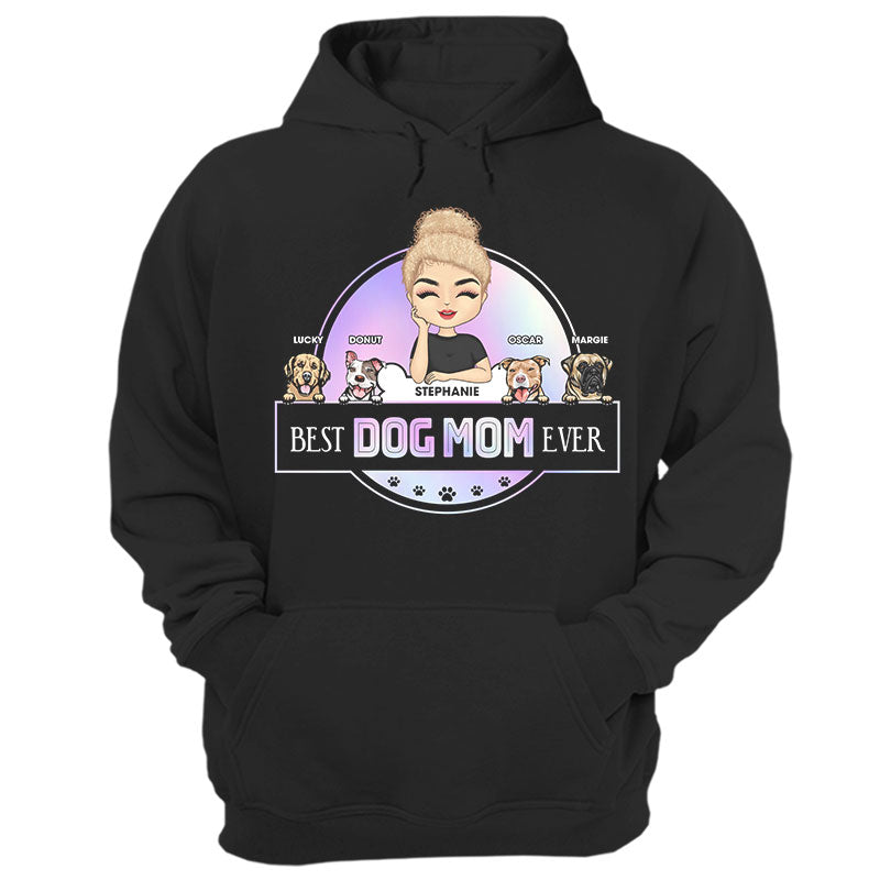 Best Dog Mom Ever – Mother Gift – Personalized Custom Hoodie