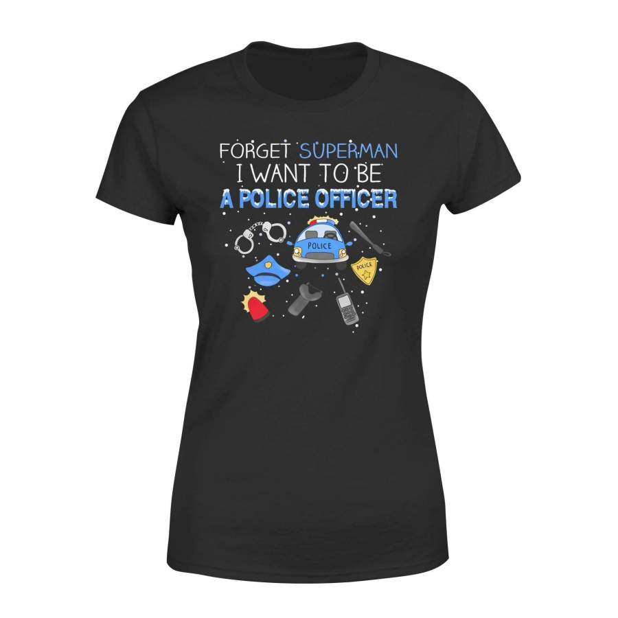 Police – Forget Superman – Standard Women’s Tee