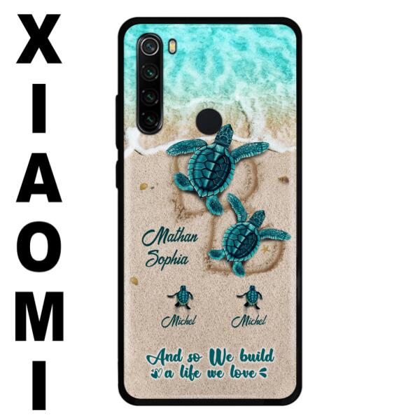 Custom Personalized Turtle Phone Case – Upto 5 Baby Turtles – And So We Build A Life We Love – Case For Xiaomi, Oppo And Huawei