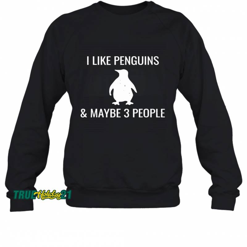 I Like Penguins Sweatshirt