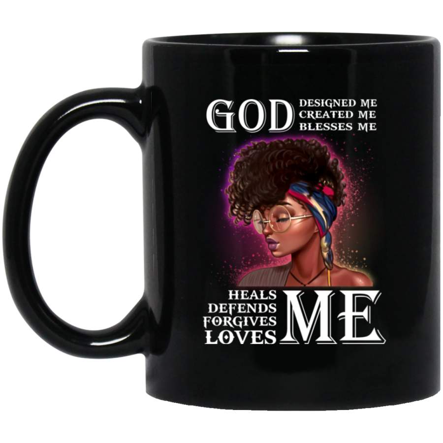 African American Coffee Mug God Designed Created Blesses Me Heals Defends Forgives Loves Me History Month 11oz – 15oz Black Mug