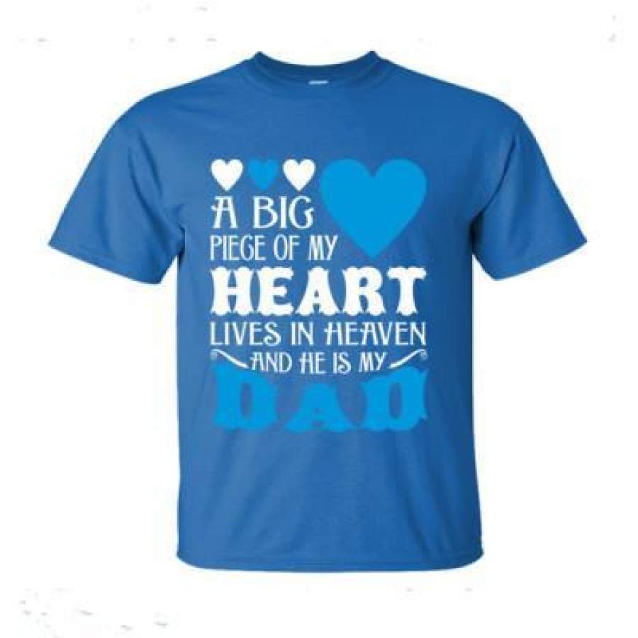 AGR A Big Piece Of My Heart Lives In Heaven And He Is My Dad – Ultra-Cotton T-Shirt