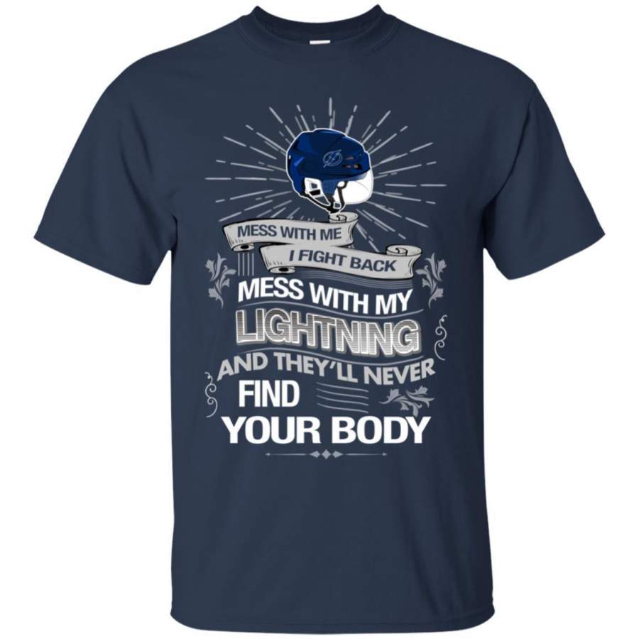 My Tampa Bay Lightning And They’ll Never Find Your Body T Shirt