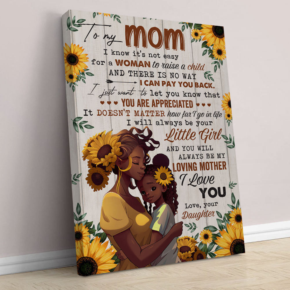 African American Sunflower You’Ll Always Be My Loving Mother Poster Canvas, Mother’S Day Gift For Mom