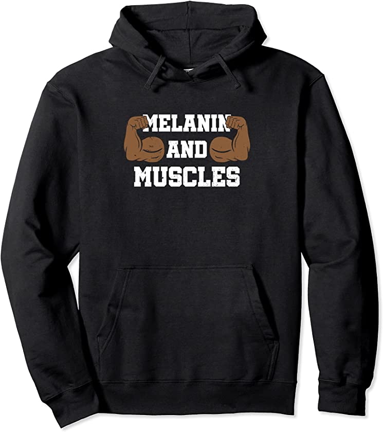 Melanin and Muscle Clothing Gift African American Black Men Pullover Hoodie