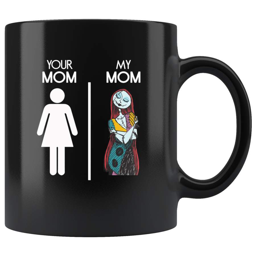 Your mom my mom sally nightmare, mother’s day gift black coffee mug