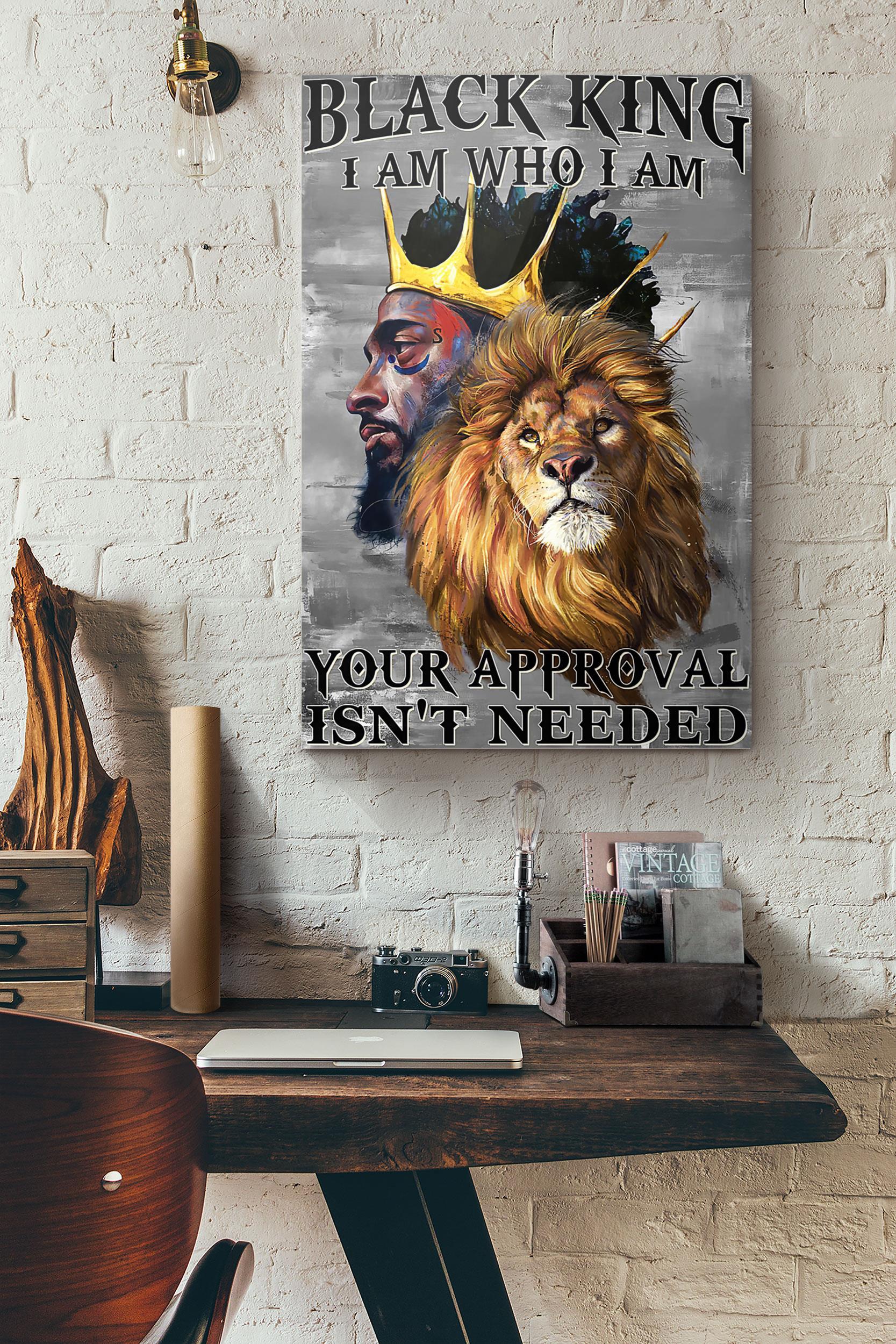 Lion Black King I Am Who I Am You Approval Isn’T Needed Poster