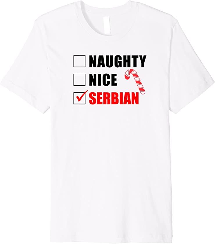 Naughty Nice Serbian Candy Cane Christmas Santa List Premium T-Shirt