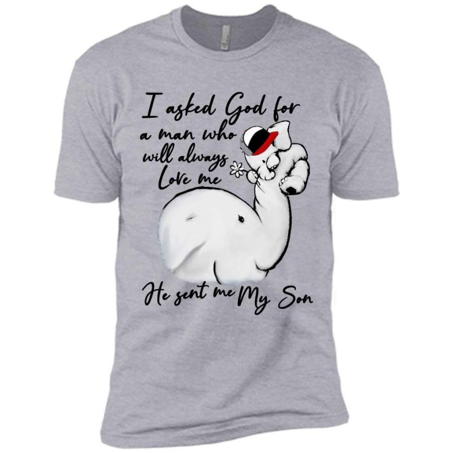 I Asked God For A Man Who Will Always Love Me He Sent Me My Son Elephant Design, Mother’s Day Gift – Canvas Unisex USA Shirt