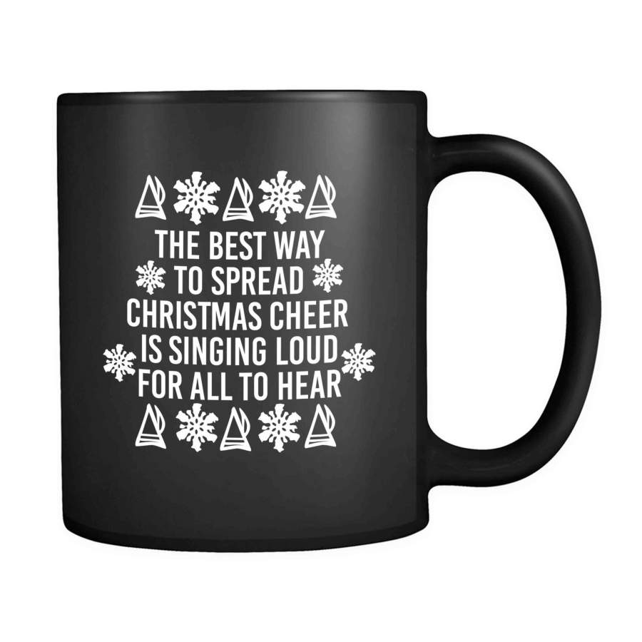 Sunday Elf Ugly Christmas Funny The Best Way To Spread Christmas Cheer Is Singing Loud For All To Hear 11oz Mug