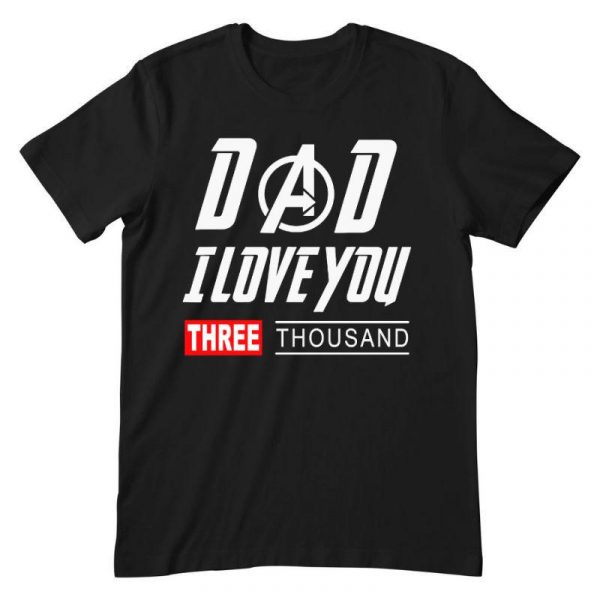 Dad I Love You Three Thousand Father’S Day Shirt