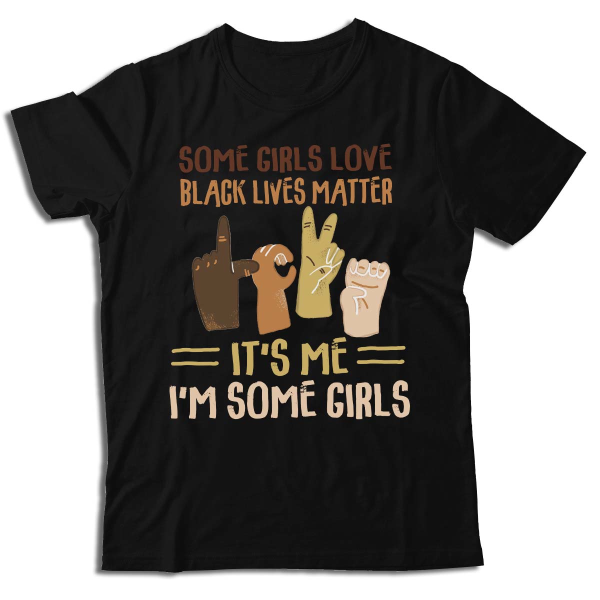 Some Girls Love Black Lives Matter T-Shirt