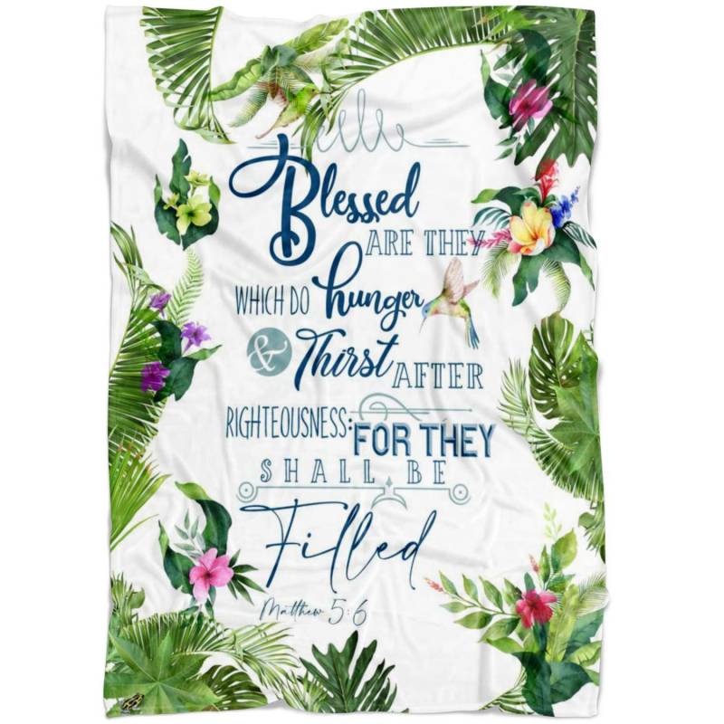 Matthew 5:6 Blessed are they which do hunger and thirst …fleece blanket