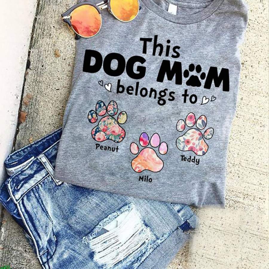 This Dog Mom Belongs To Floral Paw Print Personalized T-shirt Dog Lovers Custom Shirt Gift