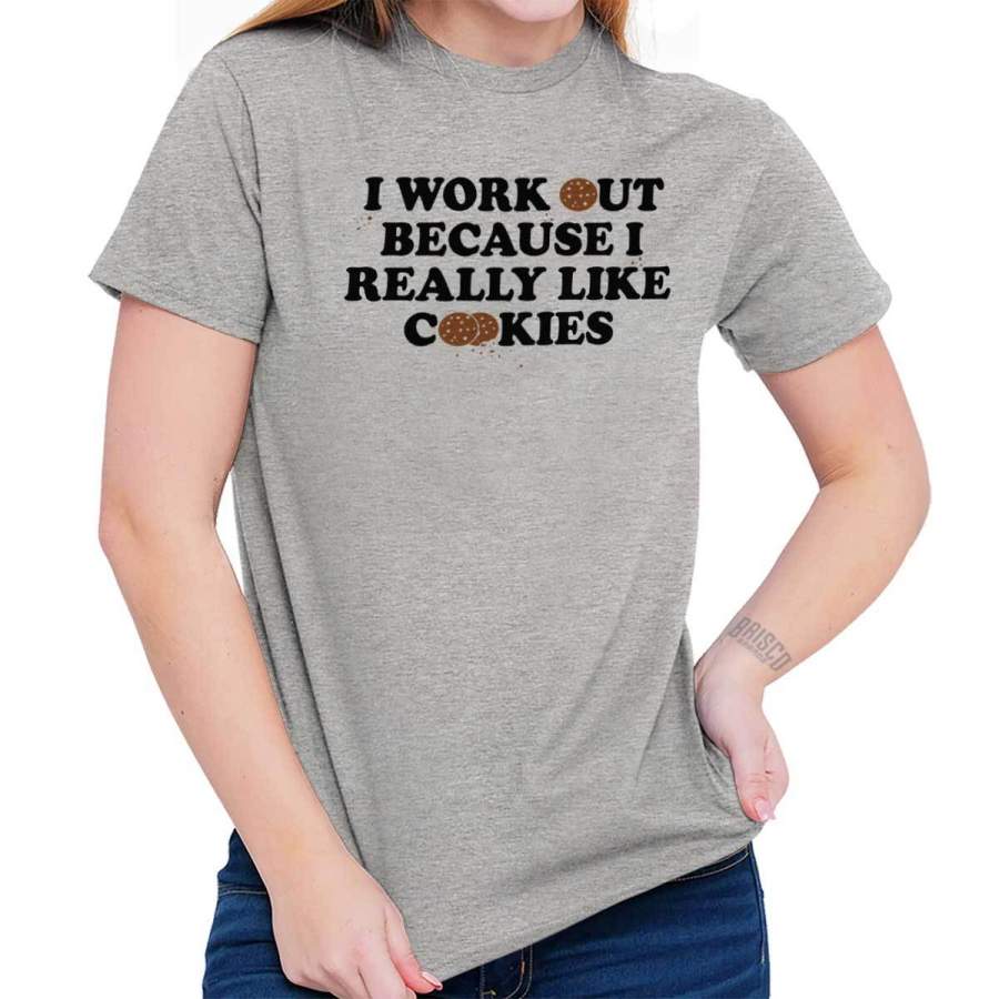 Workout Like Cookies T Shirt