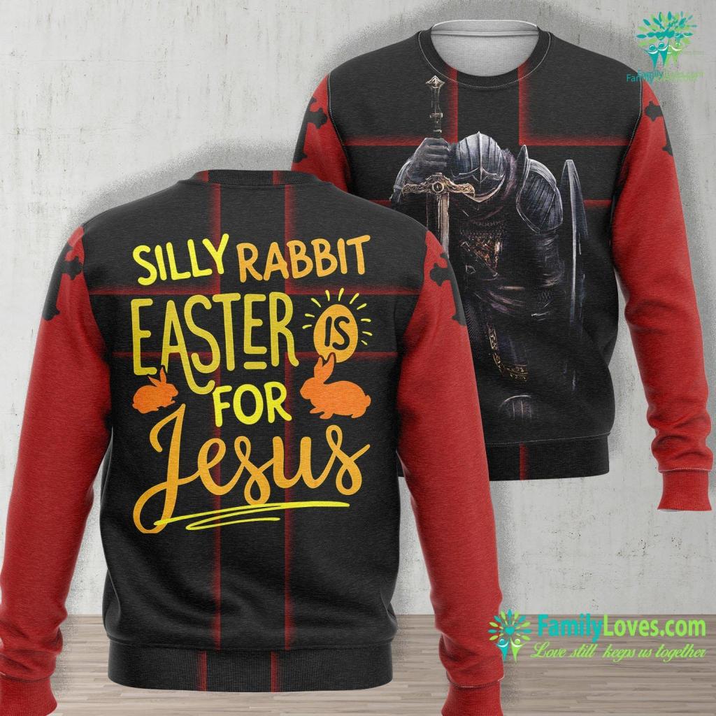 Deity Of Christ Silly Rabbit Easter Is For Jesus Kids Boys Girls Funny Gifts Jesus Unisex Long Sleeve Sweatshirt All Over Print