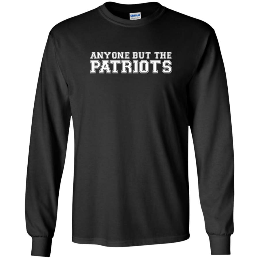 AGR Anyone But The Patriots Long Sleeve T-Shirt