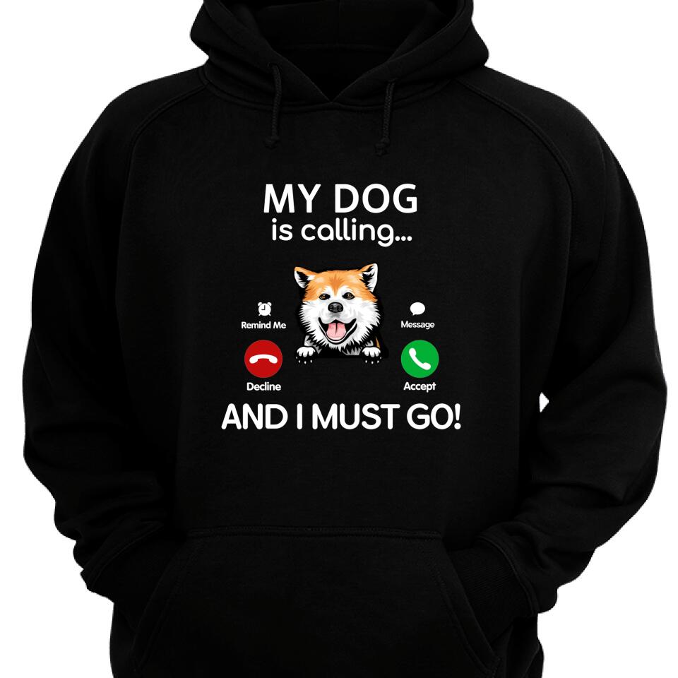 Personalzied My Dog Is Calling And I Must Go Hoodie For Dog Lover – Trending Personalized