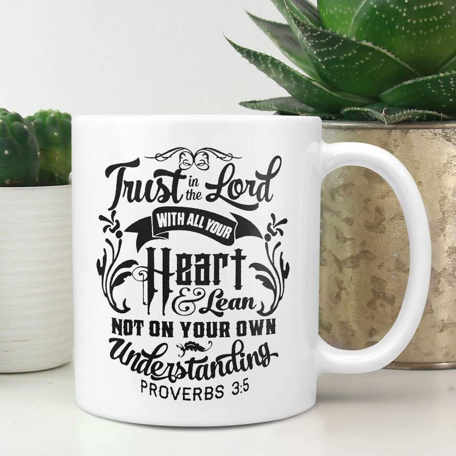 Proverbs 3:5 Trust in the Lord with all your heart coffee mug