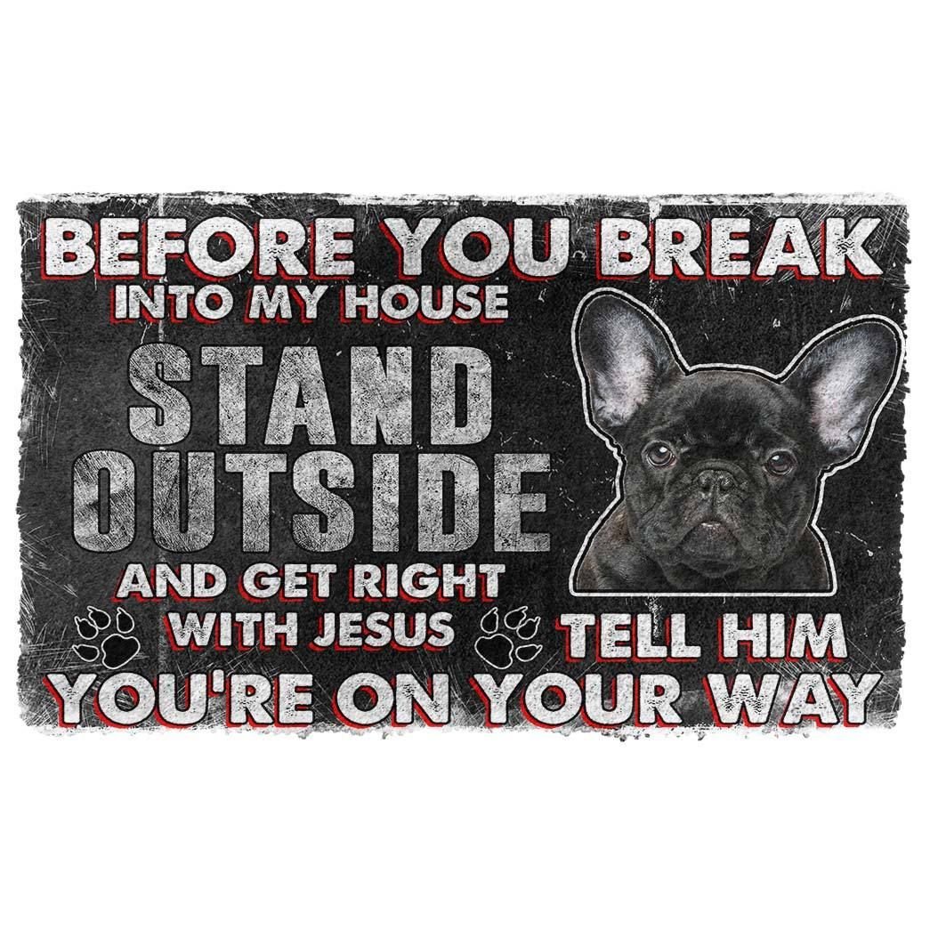 Gearhumans 3D French Bulldog Before You Break Into My House Custom Doormat