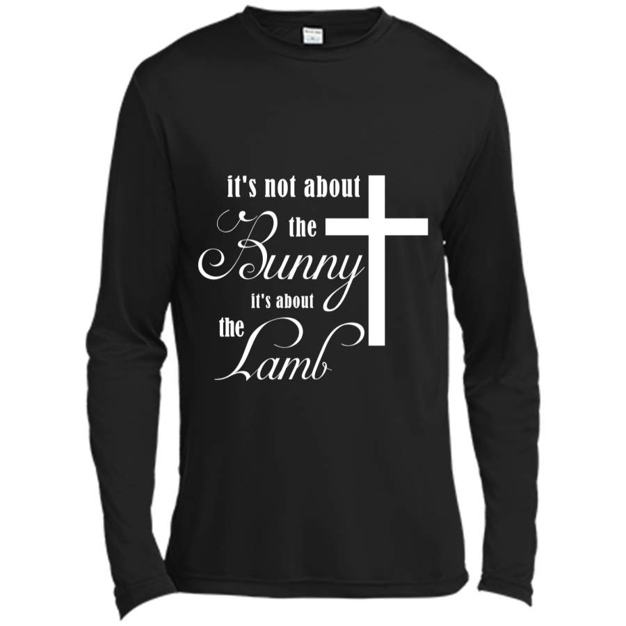 Its Not About The Bunny Its About The Lamb Easter T-Shirt2 Long Sleeve Moisture Absorbing Shirt