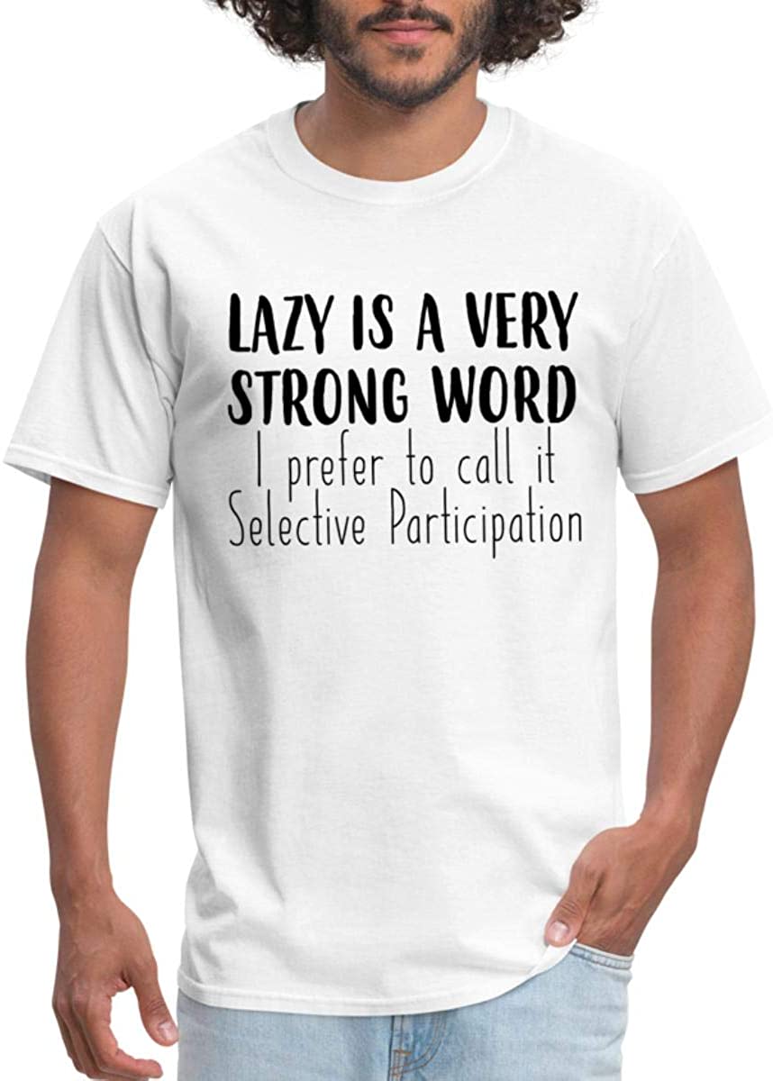 Lazy Is A Very Strong Word Funny Procrastination Shirt Gift For Men Women Standard/Premium T-Shirt Hoodie