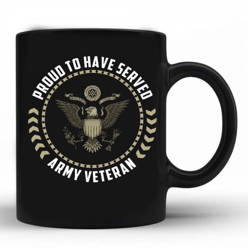 Proud to have served- Army veteran  11 oz mugs mug
