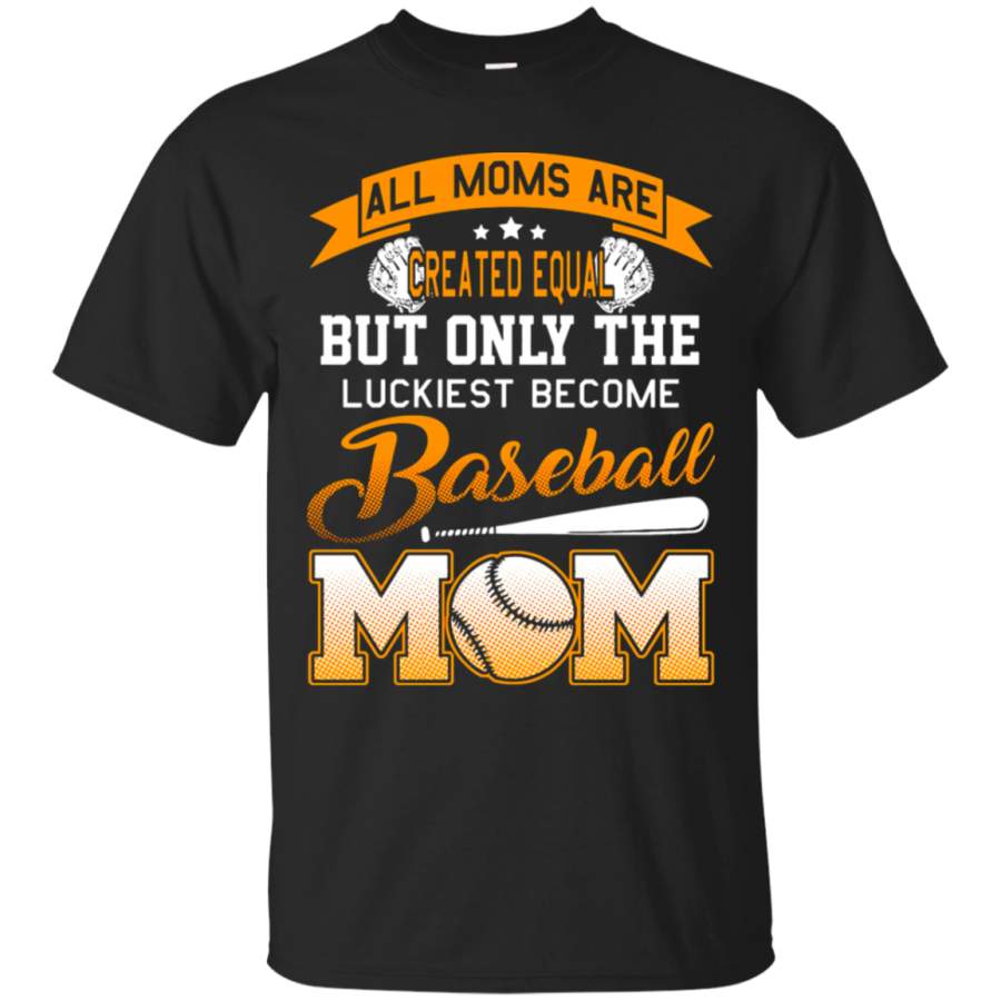 AGR Baseball Mom – All Moms Are Created Equal T-Shirt