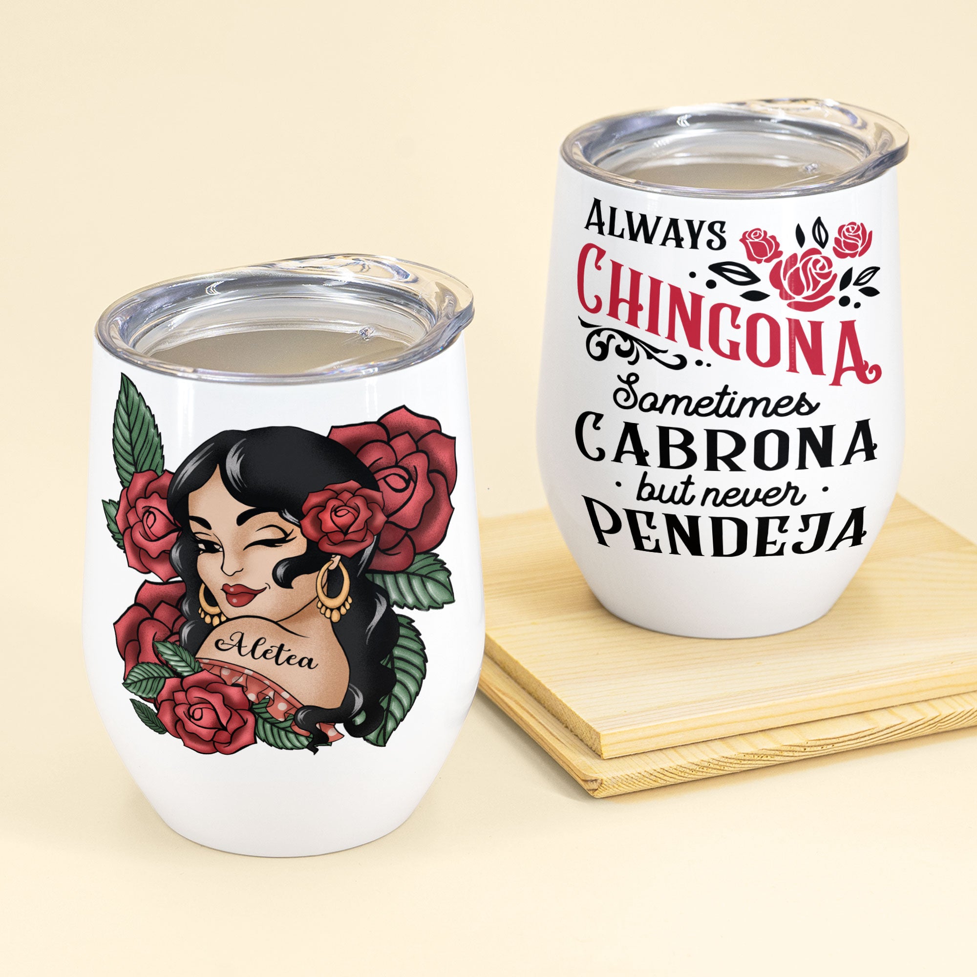 Always Chingona Sometimes Cabrona But Never Pendeja – Personalized Wine Tumbler – Hispanic Month Gift For Hispanic – Vintage Girl