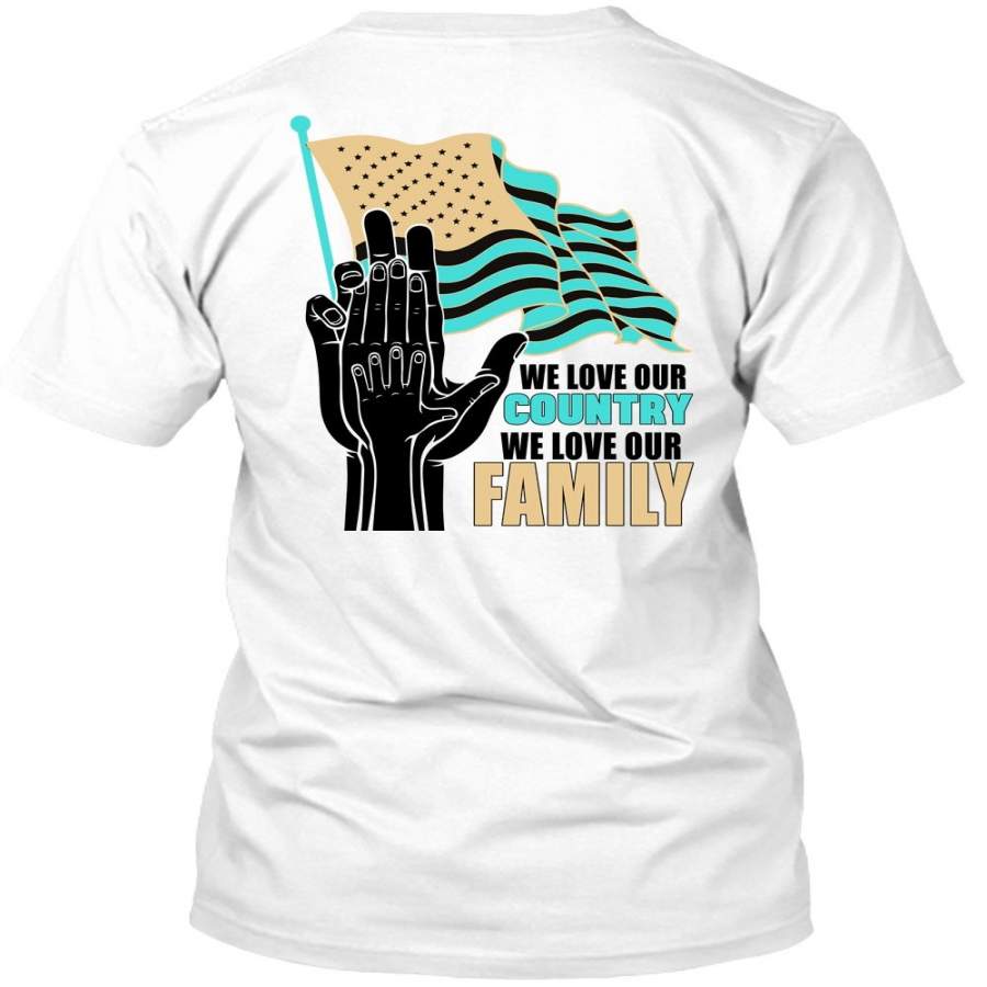 We Love Our Country T Shirt, I Love Veteran T Shirt