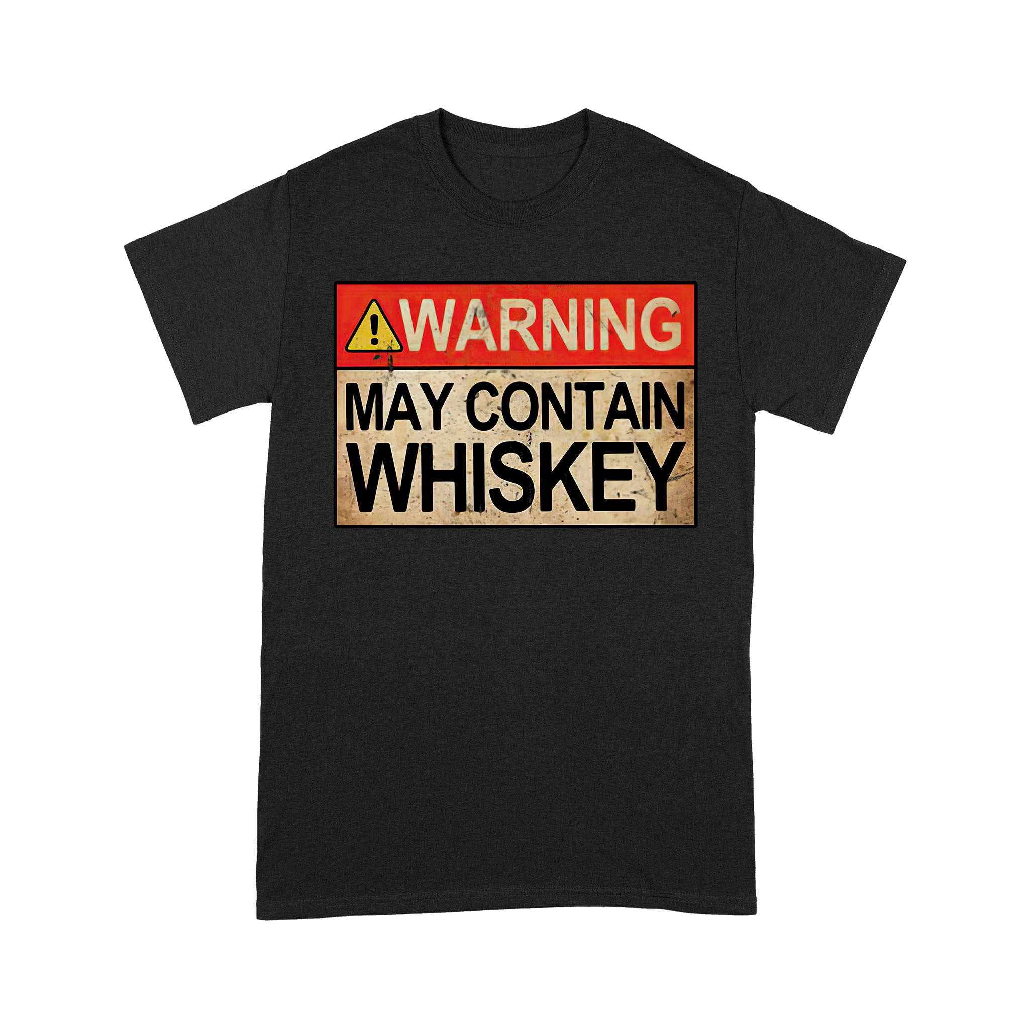 Warning May Contain Whiskey – Standard T-shirt