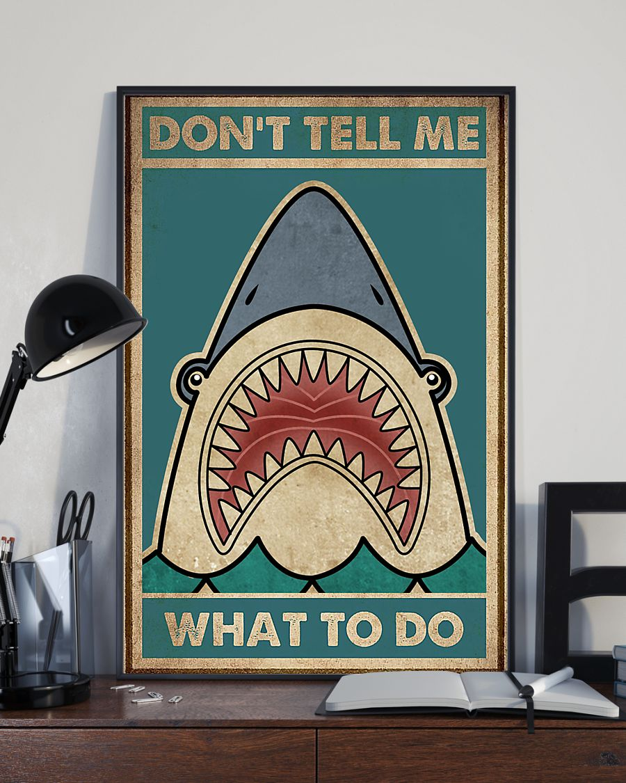 Shark Poster Don’T Tell Me What To Do Vintage Canvas And Poster, Canvas Prints, My Poster Wall, Canvas Wall Art, Wall Decor Visual Art – Mostsuit