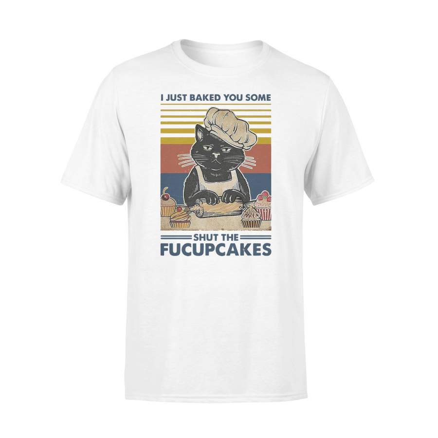 Black Cat I Just Baked You Some Shut The Fucupcakes Vintage Retro T-shirt