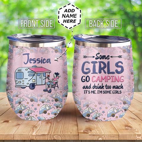 Personalized Camping Some Girls Wine Tumbler, Personalized Tumblers, Tumbler Cups, Custom Tumblers