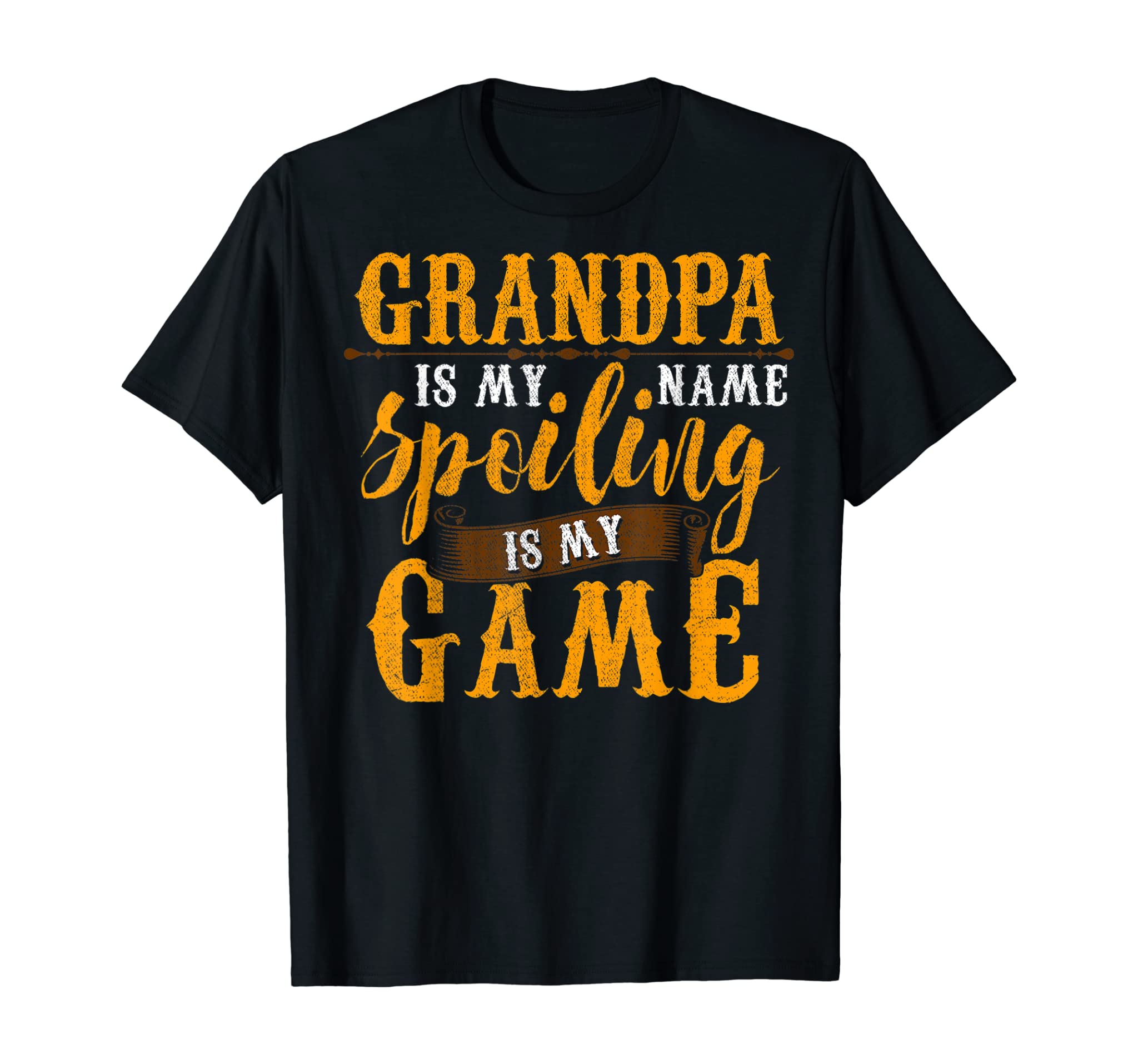 Mens Grandpa Is My Name Spoiling Is My Game Shirt Fathers Day T-Shirt