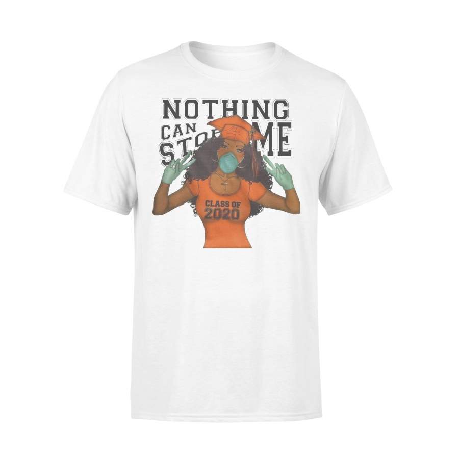 Nothing Can Stop Me Class Of 2020 Shirt