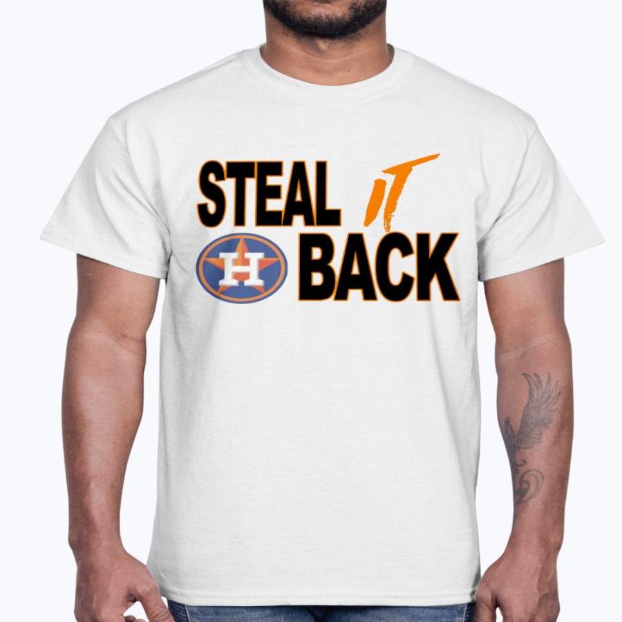 STEAL IT BACK SHIRT – Houston Astros Shirt