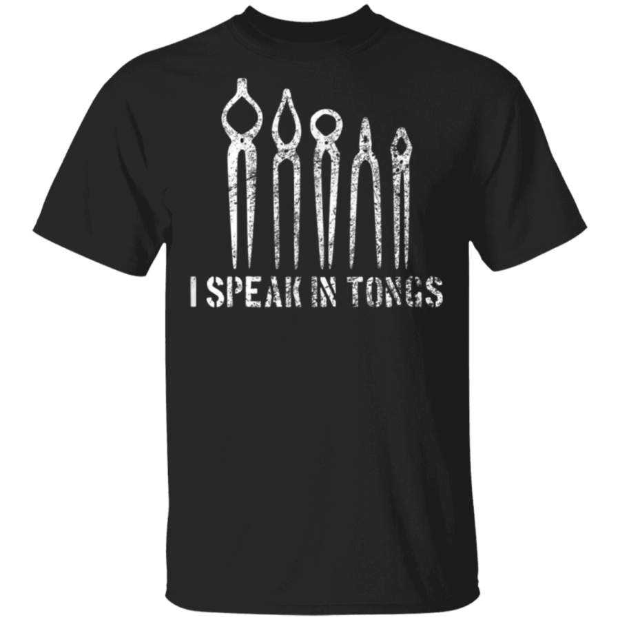 Distressed Vintage Blacksmith  I Speak In Tongs TShirt father’s day t shirts