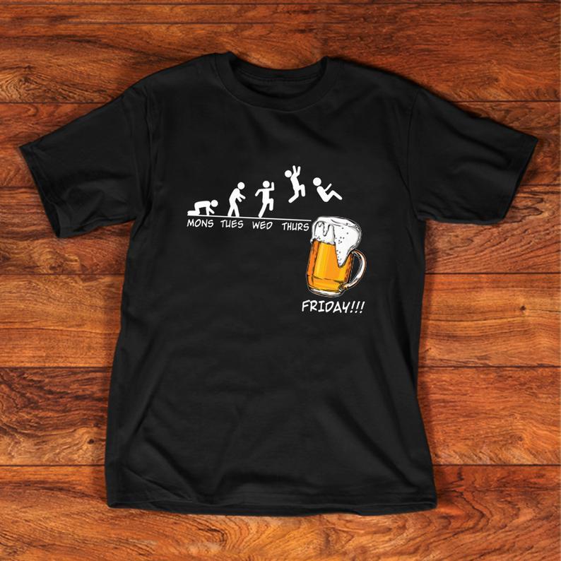 Mons Tues Wed Thurs Friday Funny Beer Lovers T Shirt Standard/Premium T-Shirt Hoodie