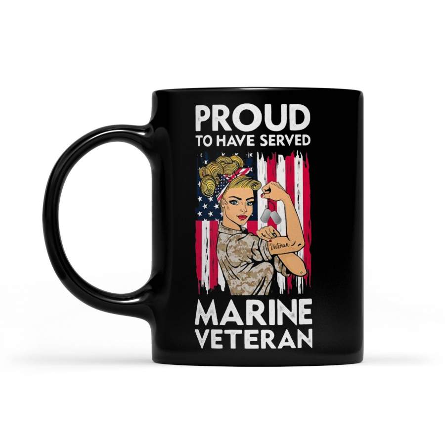Proud To Have Served Marine Veteran – Black Mug