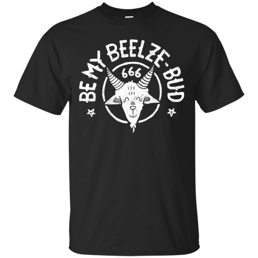 AGR Be My Beelze Bud Beelzebub Buddy Satan 666 T-Shirt