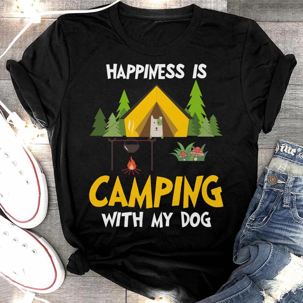 Happiness Is Camping With My Dog Gift Men Women Dog Lover T shirt