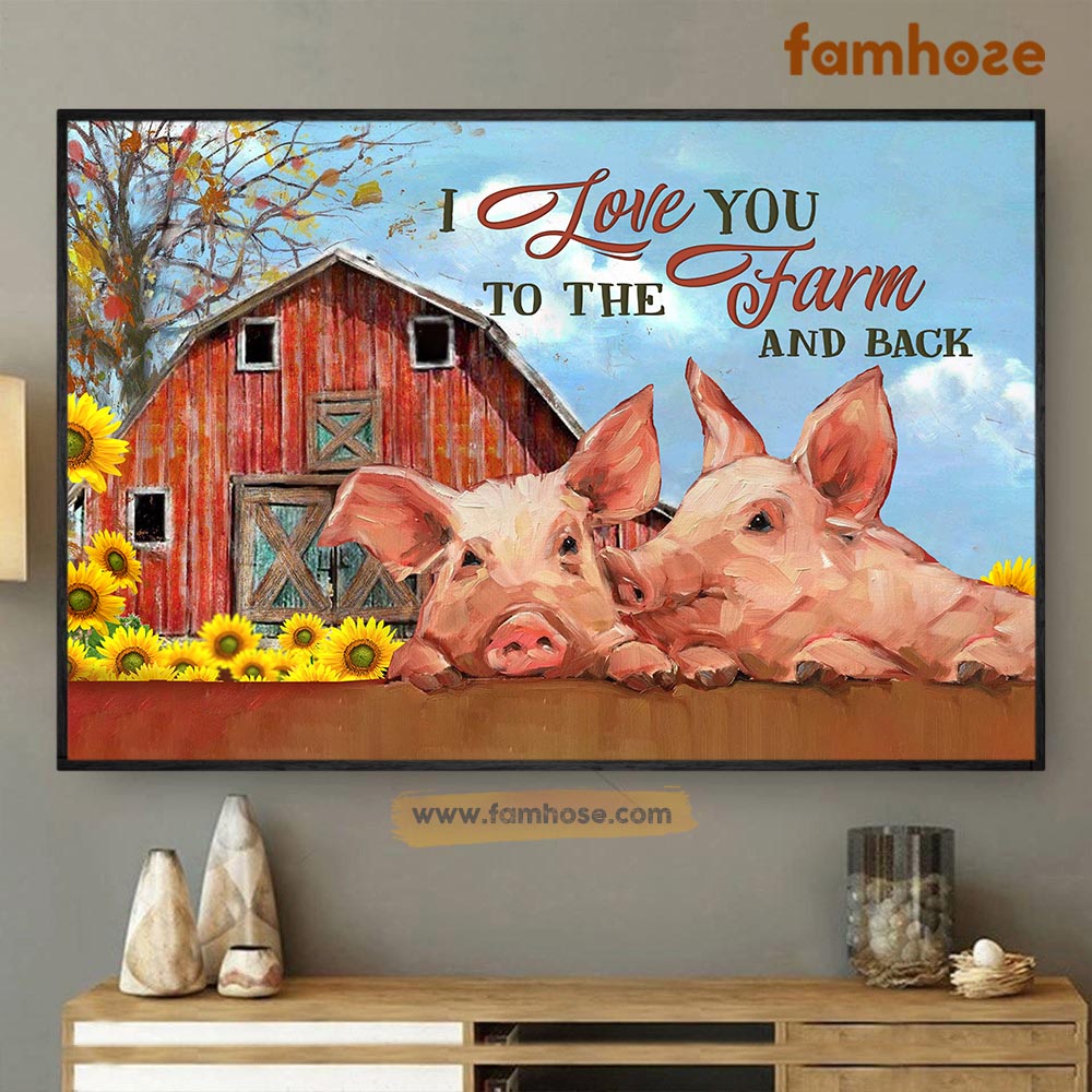 Pig Poster & Canvas, I Love You To The Farm And Back, Pig Canvas Wall Art, Poster Gift For Pig Lovers