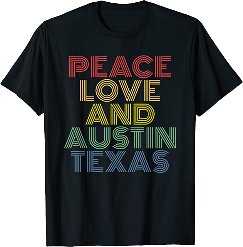 Austin Texas Peace Love retro vintage T-Shirt