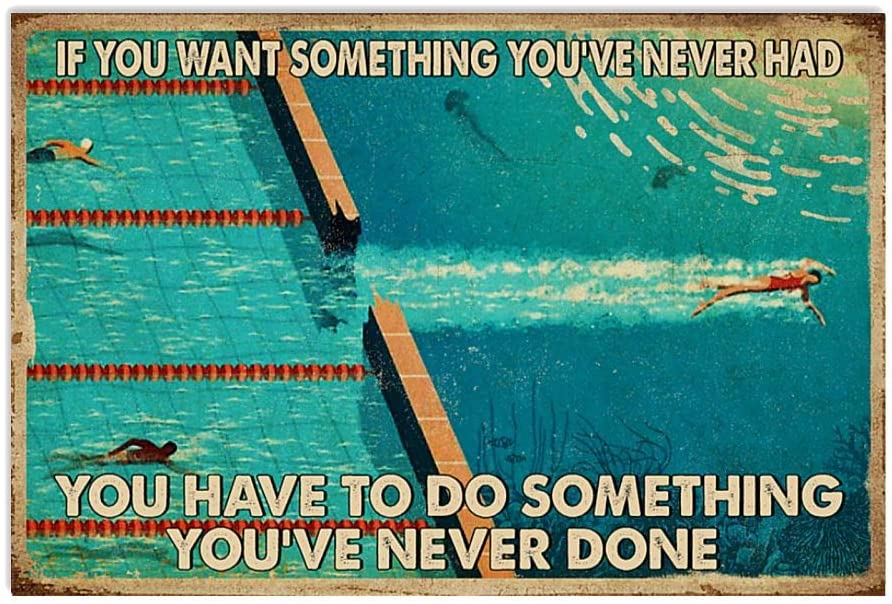 Vintage Swimming If You Want Something You Never Had You’Ve Never Done Poster Art Print      Home Decor Gift For Men Women Family Friend On Birthday Xmas