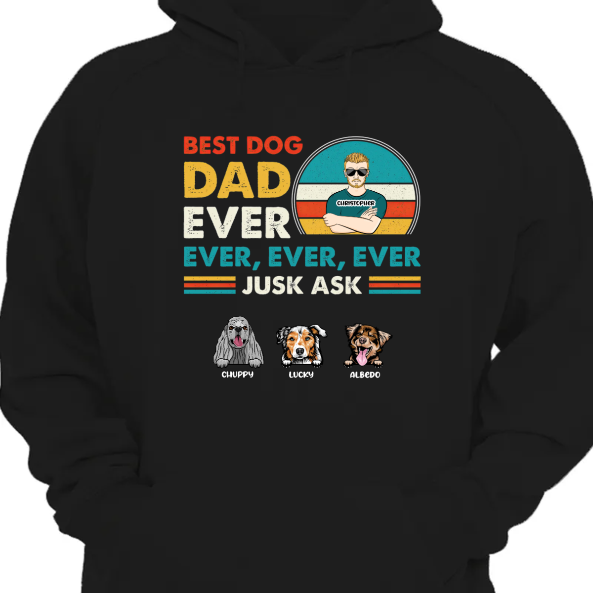 Best Dog Dad Ever Ever – Gift For Dad – Personalized Custom Hoodie Sweatshirt