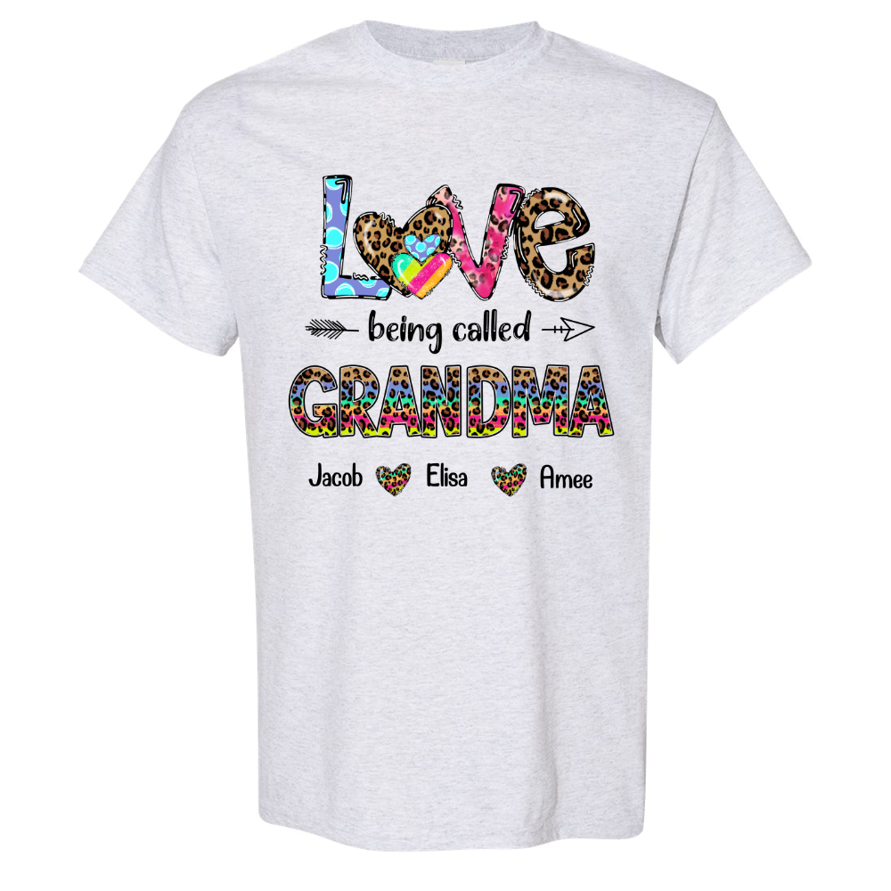 Love Being Called Grandma, Present To My Grandma, Gigi T-Shirt